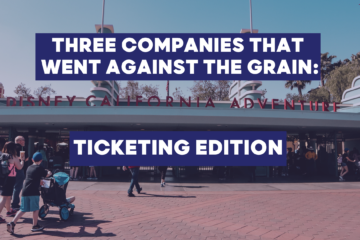 Three Companies that went against the grain: ticketing edition